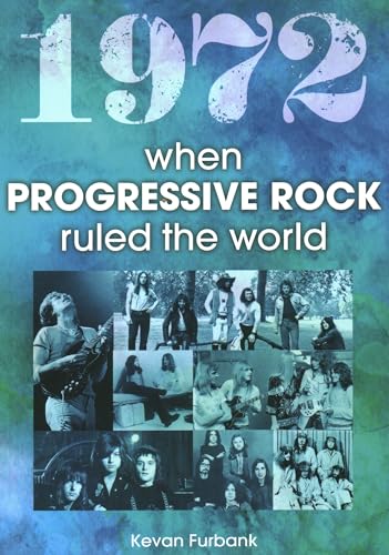 1972 When Progressive Rock Ruled the World