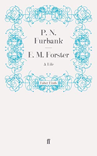 E. M. Forster: A Life von Faber & Faber
