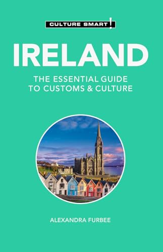 Culture Smart! Ireland: The Essential Guide to Customs & Culture Culture Smart! Ireland: The Essential Guide to Customs & Culture von Kuperard