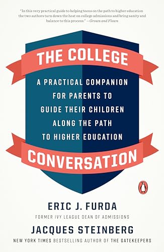 The College Conversation: A Practical Companion for Parents to Guide Their Children Along the Path to Higher Education von Penguin Publishing Group