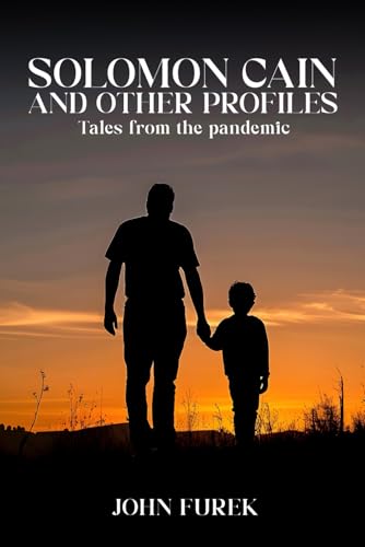 Solomon Cain And Other Profiles: Tales From The Pandemic von Parker Publishers