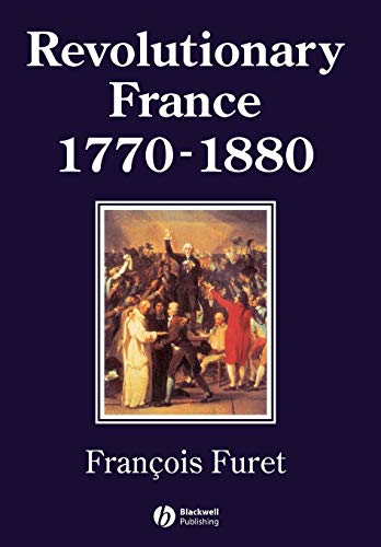Revolutionary France 1770-1880 (History of France) von Wiley-Blackwell
