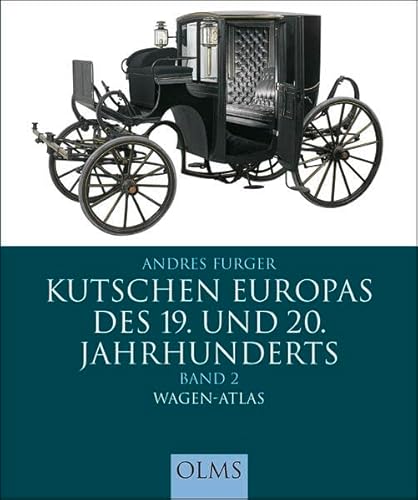 Kutschen Europas des 19. und 20. Jahrhunderts: Band 2: Wagen-Atlas. (Documenta Hippologica) von Olms Presse