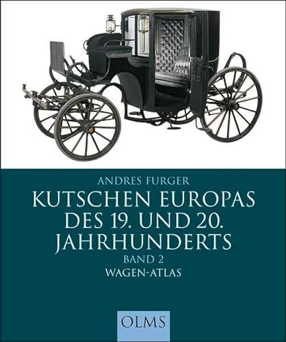 Kutschen Europas des 19. und 20. Jahrhunderts: Band 2: Wagen-Atlas. (Documenta Hippologica)