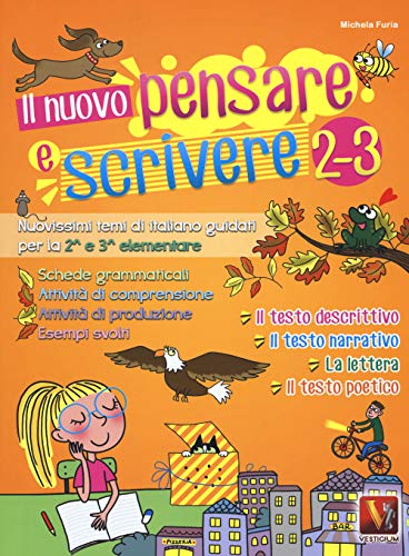 Il nuovo pensare e scrivere 2-3. Nuovissimi temi di italiano guidati per la 2ª e 3ª classe elementare (I grandi libri)