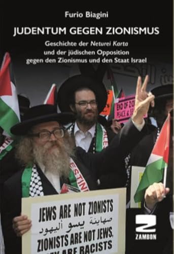 Judentum gegen Zionismus: Geschichte der Neturei Karta