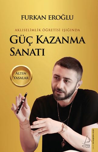 Güç Kazanma Sanatı: Altın Yasalar