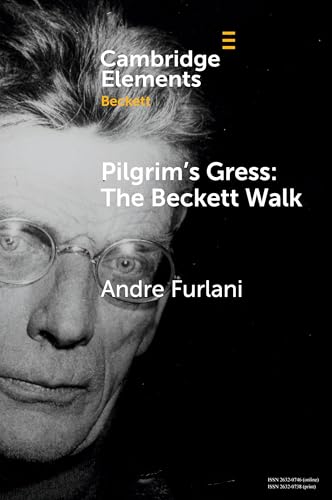 Pilgrim's Gress: The Beckett Walk (Elements in Beckett Studies) von Cambridge University Press
