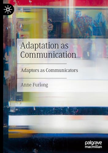 Adaptation as Communication: Adaptors as Communicators von Palgrave Macmillan