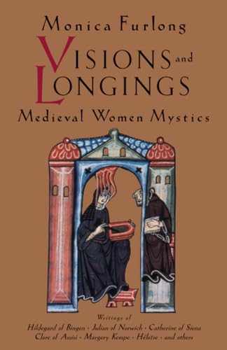 Visions and Longings: Medieval Women Mystics von Shambhala
