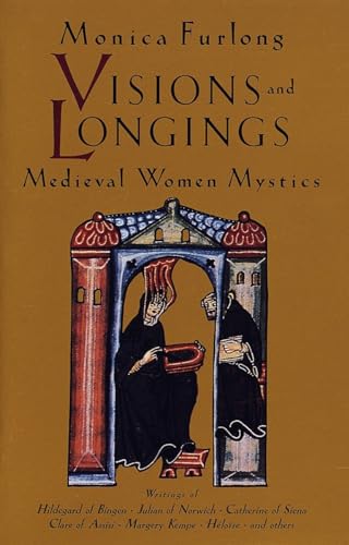 Visions and Longings: Medieval Women Mystics von Shambhala