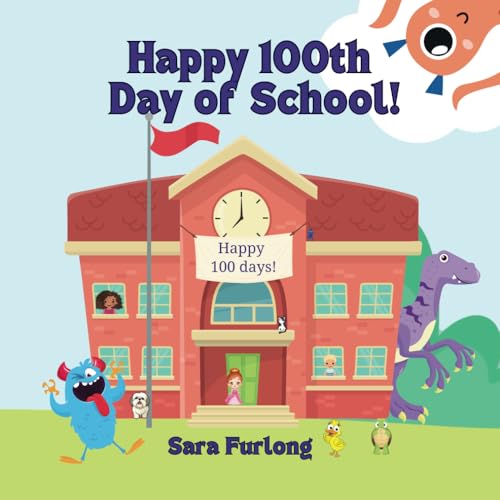 Happy 100th Day of School: Let's count to 100 and celebrate! von WhirlyGig Creative Publishing