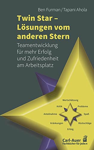 Twin Star - Lösungen von anderen Stern: Teamentwicklung für mehr Erfolg und Zufriedenheit am Arbeitsplatz (Fachbücher für jede:n) von Carl-Auer Verlag GmbH