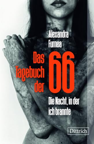 Nr. 66 - Tagebuch einer Überlebenden: Biographie: Die Nacht, in der ich brannte