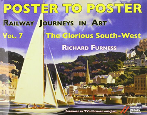 Railway Journeys in Art Volume 7: The Glorious South-West (Poster to Poster, 7, Band 7) von JDF Associates Ltd