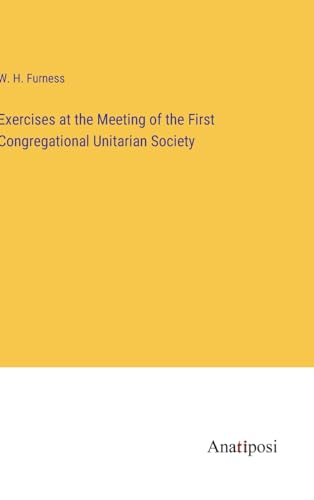 Exercises at the Meeting of the First Congregational Unitarian Society von Anatiposi Verlag