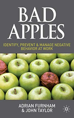 Bad Apples: Identify, Prevent & Manage Negative Behavior at Work