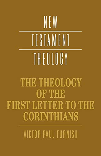 Theology of 1st Letter Corinthians (NEW TESTAMENT THEOLOGY) von Cambridge University Press