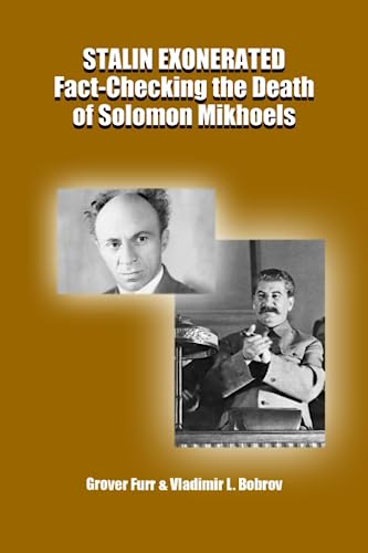 Stalin Exonerated: Fact-Checking the Death of Solomon Mikhoels von Erythros Press & Media