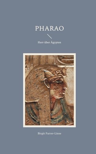 Pharao: Herr über Ägypten von BoD – Books on Demand