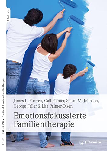 Emotionsfokussierte Familientherapie von Junfermann Verlag