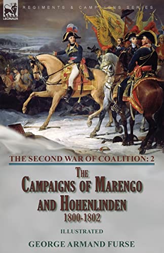 The Second War of Coalition-Volume 2: the Campaigns of Marengo and Hohenlinden 1800-1802 von LEONAUR
