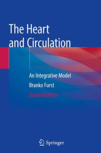 The Heart and Circulation: An Integrative Model von Springer