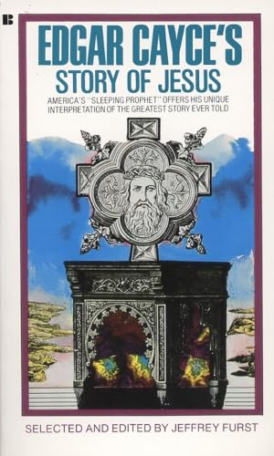 Edgar Cayce's Story of Jesus Edgar Cayce's Story of Jesus
