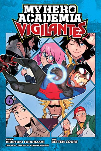 My Hero Academia: Vigilantes, Vol. 6 (MY HERO ACADEMIA VIGILANTES GN, Band 6) von Simon & Schuster