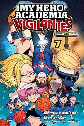 My Hero Academia: Vigilantes, Vol. 7: Volume 7 (MY HERO ACADEMIA VIGILANTES GN, Band 7)