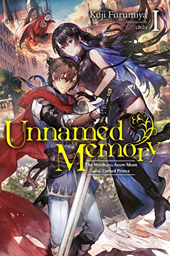 Unnamed Memory, Vol. 1 (light novel): The Witch of the Azure Moon and the Cursed Prince Volume 1 (UNNAMED MEMORY LIGHT NOVEL SC, Band 1) von Yen Press