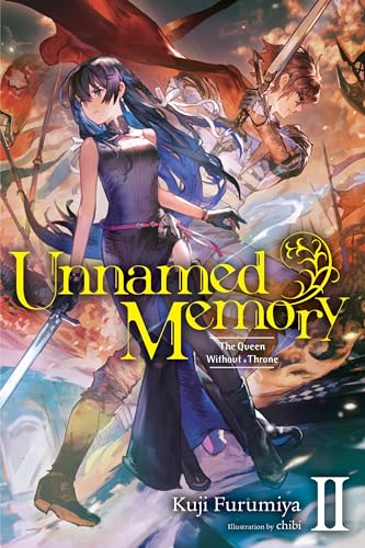 Unnamed Memory, Vol. 2 (light novel): The Queen Without a Throne Volume 2 (UNNAMED MEMORY LIGHT NOVEL SC, Band 2) von Yen Press