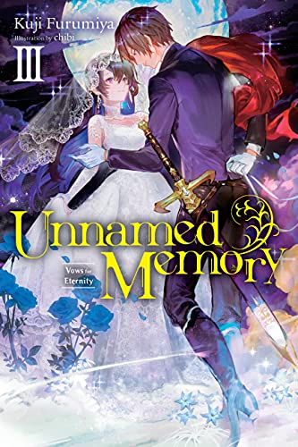 Unnamed Memory, Vol. 3 (light novel): Vows for Eternity (UNNAMED MEMORY LIGHT NOVEL SC, Band 3) von Yen Press