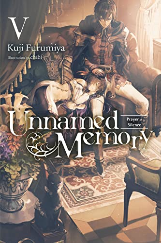 Unnamed Memory, Vol. 5 (light novel): Prayer of Silence (UNNAMED MEMORY LIGHT NOVEL SC) von Yen Press