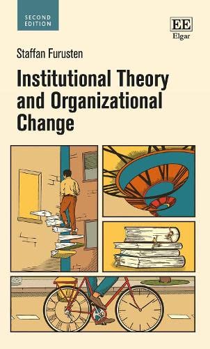 Institutional Theory and Organizational Change von Edward Elgar Publishing Ltd