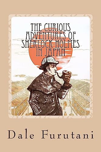 The Curious Adventures of Sherlock Holmes in Japan von Createspace Independent Publishing Platform