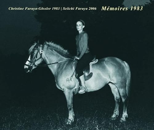 Mémoires 1983: Christine Furuya-Gössler 1983 /Seiichi Furuya 2006