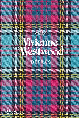 Vivienne Westwood - Défilés: L'intégrale des collections von MARTINIERE BL