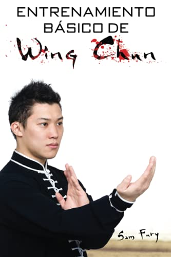 Entrenamiento Básico de Wing Chun: Entrenamiento y Técnicas de la Pelea Callejera Wing Chun (Defensa Personal, Band 3)