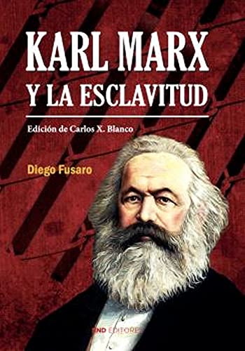 Karl Marx y la esclavitud (Historia) von SIERRA NORTE DIGITAL