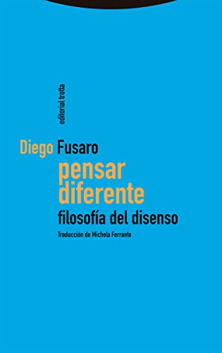 Pensar diferente: Filosofía del disenso (Estructuras y Procesos. Filosofía)