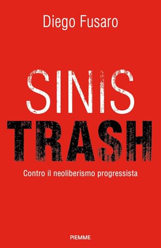Sinistrash. Contro il neoliberalismo progressista (Saggi PM)
