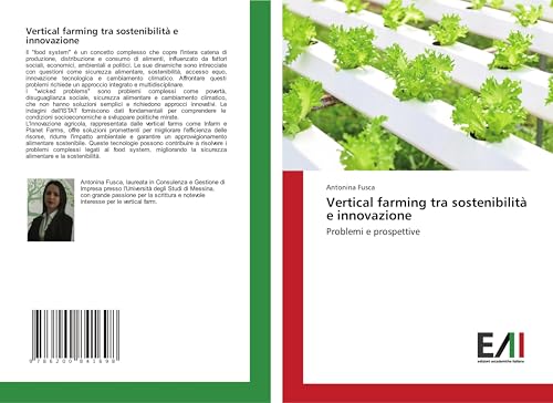 Vertical farming tra sostenibilità e innovazione: Problemi e prospettive von Edizioni Accademiche Italiane