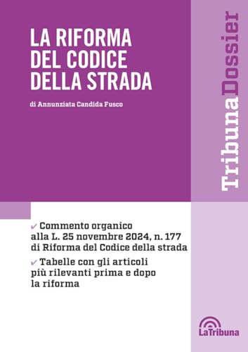 La riforma del codice della strada (I dossier) von La Tribuna