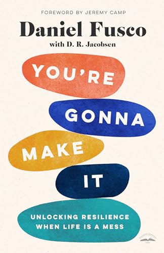 You're Gonna Make It: Unlocking Resilience When Life Is a Mess von Random House Publishing Group