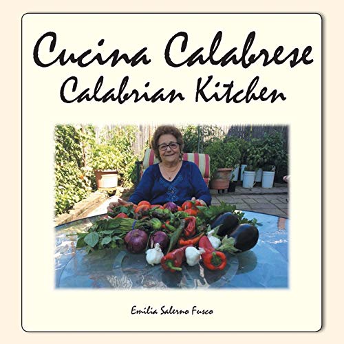 Cucina Calabrese: Calabrian Kitchen von Authorhouse