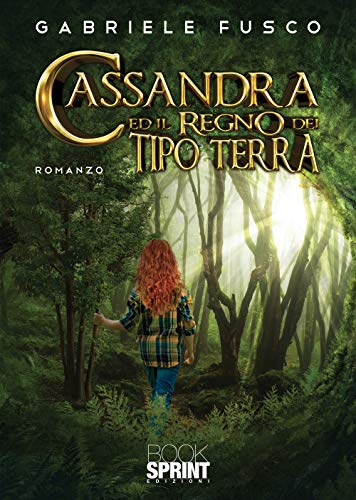 Cassandra ed il regno dei Tipo Terra von Booksprint