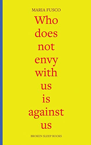 Who does not envy with us is against us: three essays on being working-class Who does not envy with us is against us: three essays on being working-class