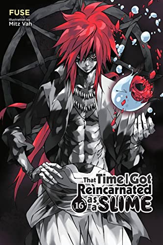 That Time I Got Reincarnated as a Slime, Vol. 16 (light novel): Volume 16 (THAT TIME I REINCARNATED SLIME LIGHT NOVEL SC)