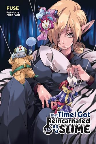 That Time I Got Reincarnated as a Slime, Vol. 18 (light novel): Volume 18 (That Time I Got Reincarnated As a Slime, 18, Band 18)